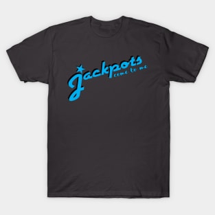 jackpots T-Shirt